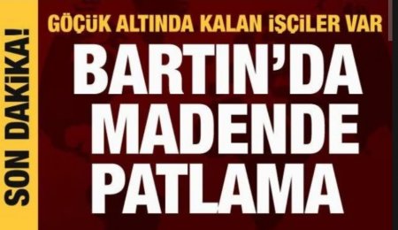 SON DAKİKA : Bartın da Maden Faciası 